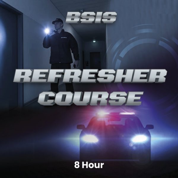 8-Hour BSIS Refresher Course